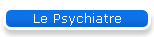 Le Psychiatre
